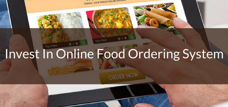 Why You Must Invest In Online Food Ordering System