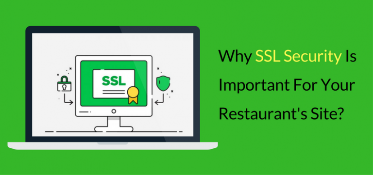 Why SSL Security Is Important For Your Restaurant’s Site?